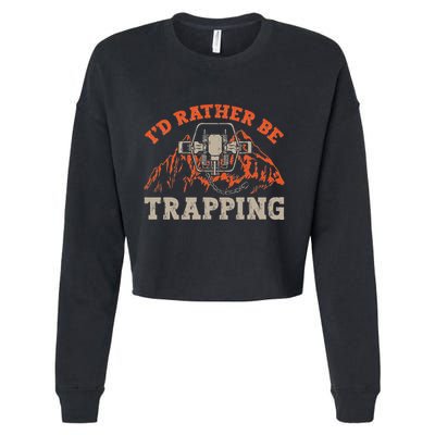 ID Rather Be Trapping Trap Hunting Trapper Cropped Pullover Crew