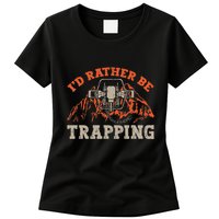 ID Rather Be Trapping Trap Hunting Trapper Womens T-Shirt