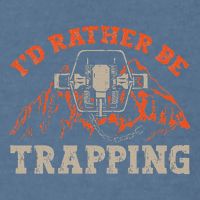 ID Rather Be Trapping Trap Hunting Trapper Garment-Dyed Sweatshirt