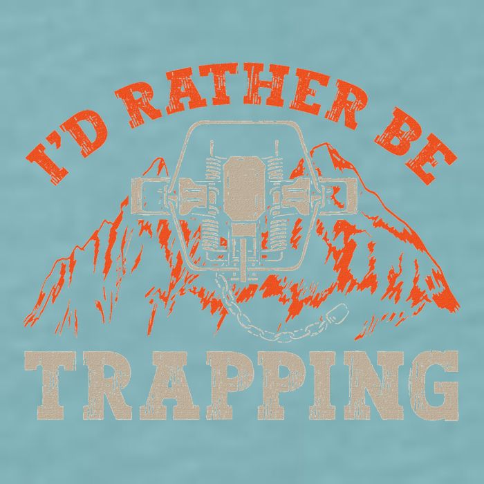 ID Rather Be Trapping Trap Hunting Trapper Sueded Cloud Jersey T-Shirt