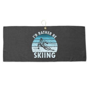 Id Rather Be Skiing Humorous Skiing Lover Freestyle Skier Cool Gift Large Microfiber Waffle Golf Towel