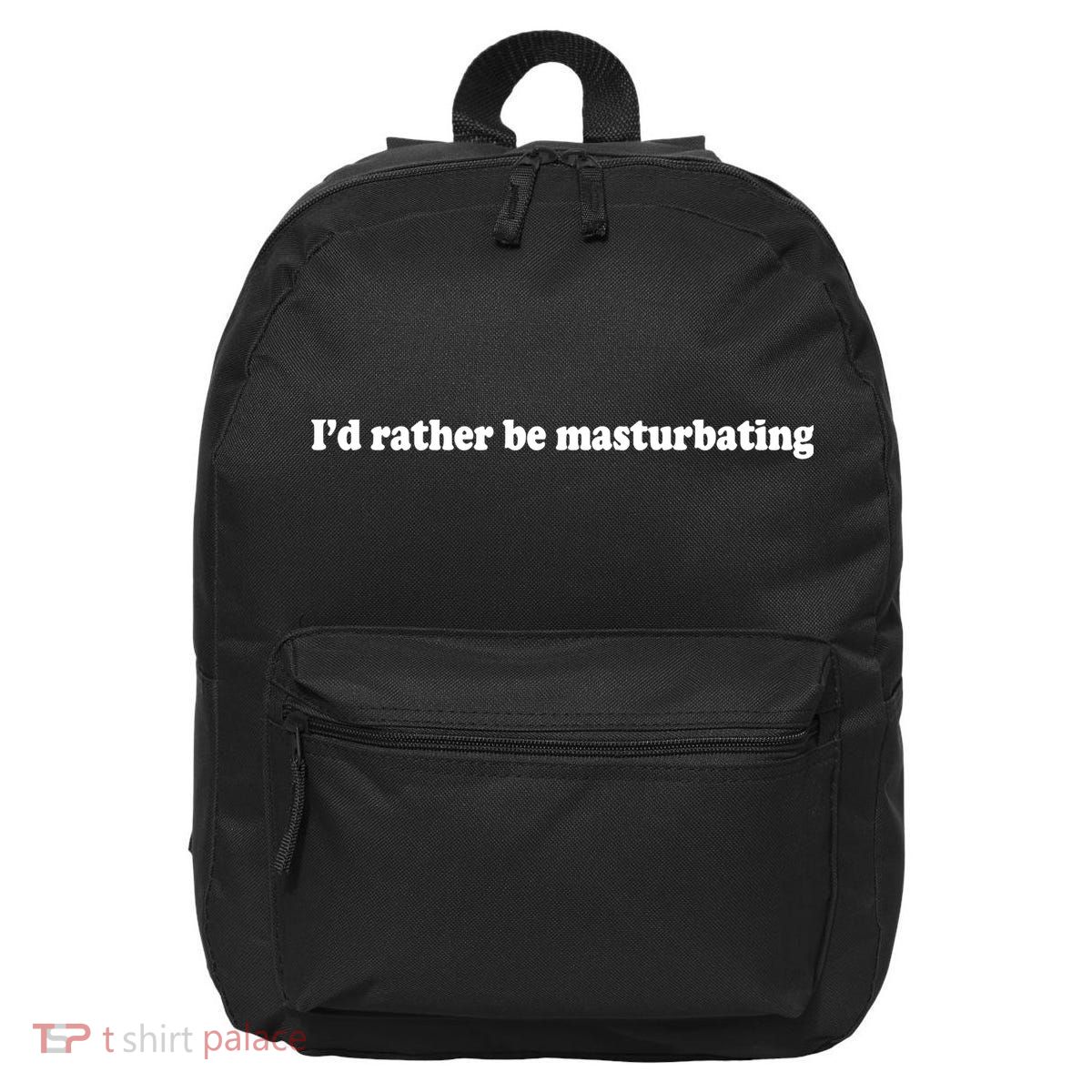 Id Rather Be Masturbating 16 in Basic Backpack