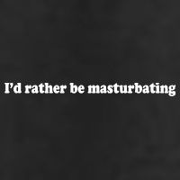 Id Rather Be Masturbating Golf Towel