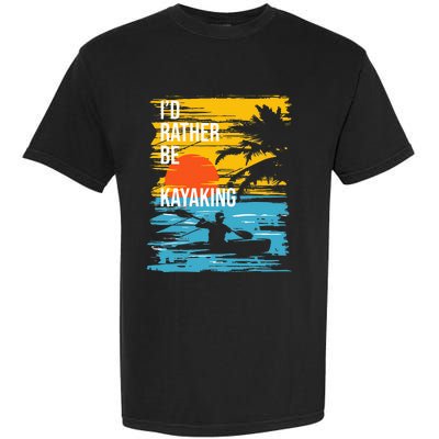 I'd Rather Be Kayaking Funny Kayak Kayaker Garment-Dyed Heavyweight T-Shirt