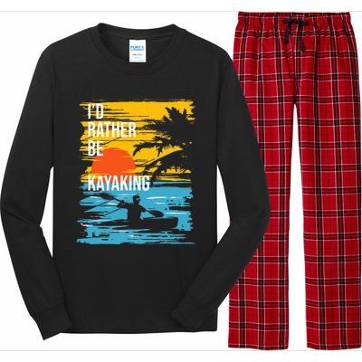 I'd Rather Be Kayaking Funny Kayak Kayaker Long Sleeve Pajama Set