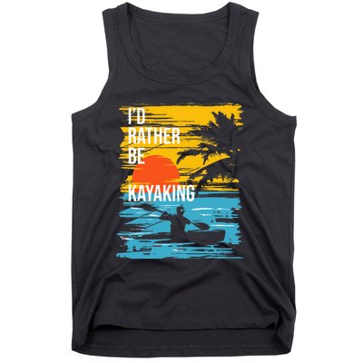 I'd Rather Be Kayaking Funny Kayak Kayaker Tank Top