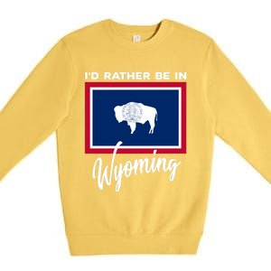 I'd Rather Be In Wyoming Premium Crewneck Sweatshirt