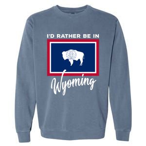 I'd Rather Be In Wyoming Garment-Dyed Sweatshirt