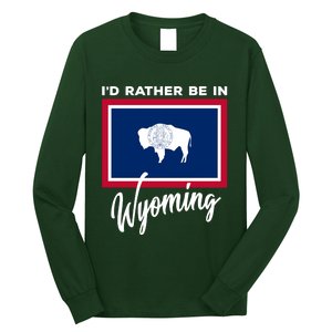 I'd Rather Be In Wyoming Long Sleeve Shirt