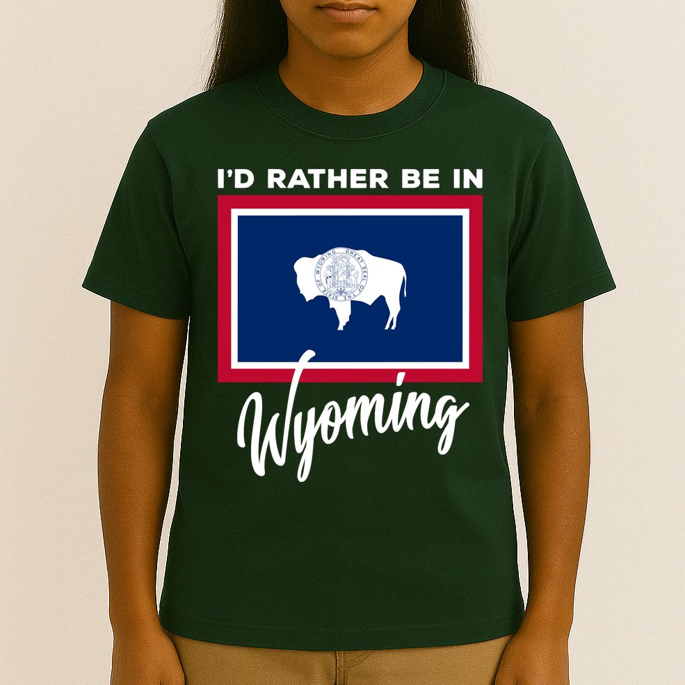 I'd Rather Be In Wyoming T-Shirt
