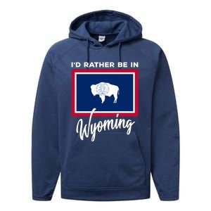 I'd Rather Be In Wyoming Performance Fleece Hoodie