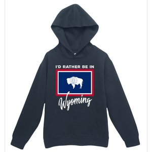 I'd Rather Be In Wyoming Urban Pullover Hoodie