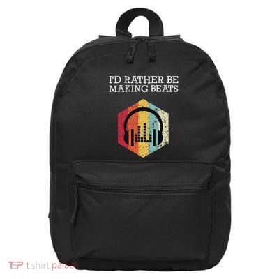 ID Rather Be Making Beats Beat Makers Music Producer 16 in Basic Backpack
