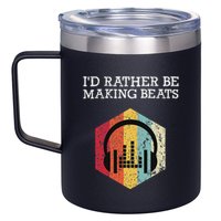 ID Rather Be Making Beats Beat Makers Music Producer 12oz Stainless Steel Coffee Mug