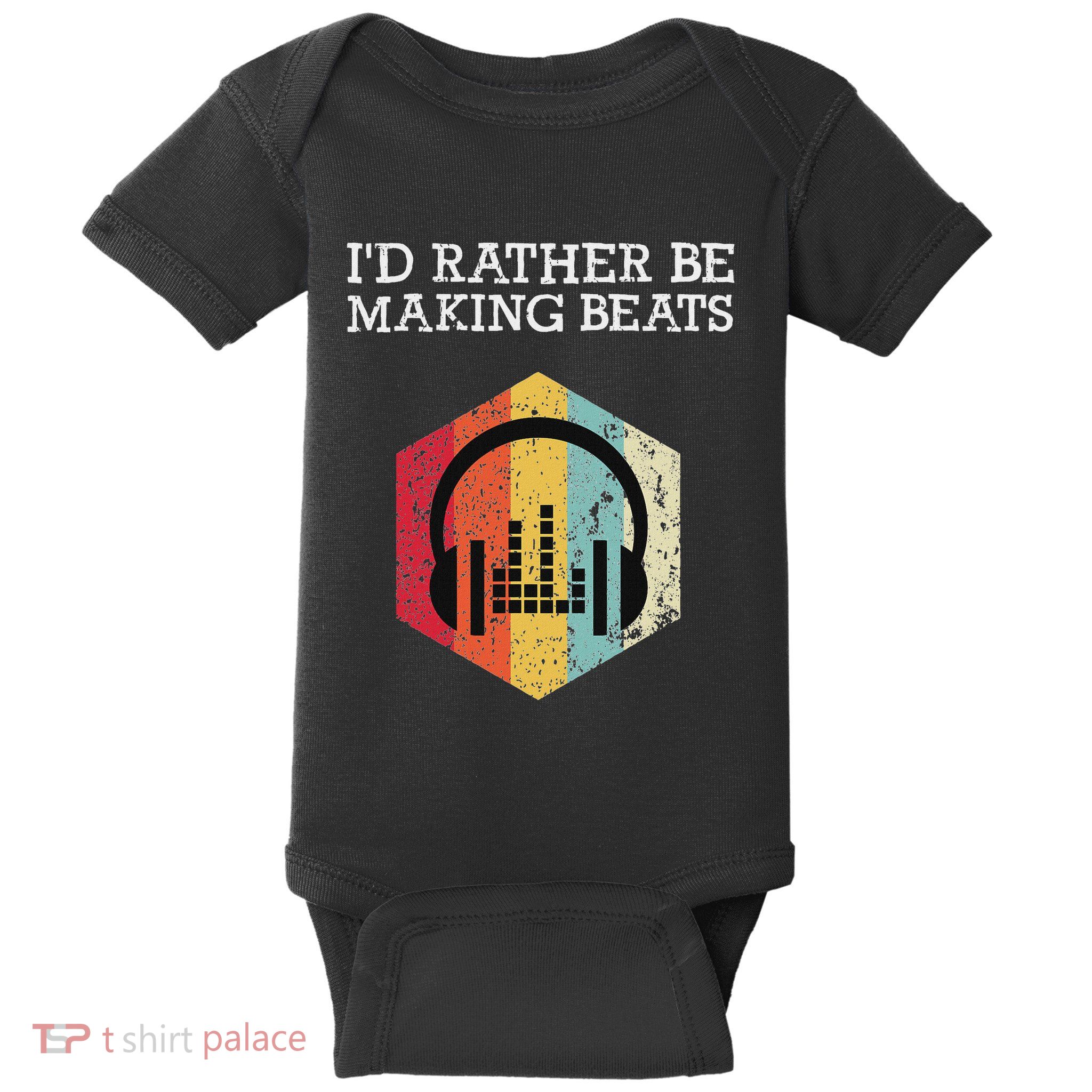 ID Rather Be Making Beats Beat Makers Music Producer Baby Bodysuit