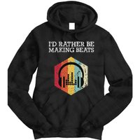 ID Rather Be Making Beats Beat Makers Music Producer Tie Dye Hoodie