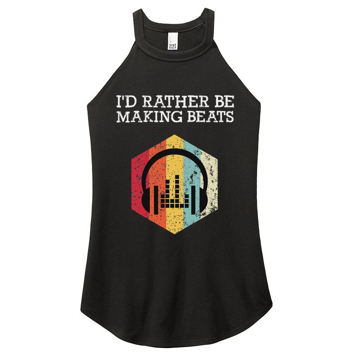 ID Rather Be Making Beats Beat Makers Music Producer Women's Perfect Tri Rocker Tank