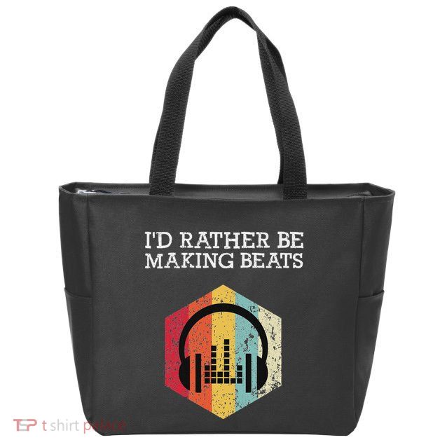 ID Rather Be Making Beats Beat Makers Music Producer Zip Tote Bag