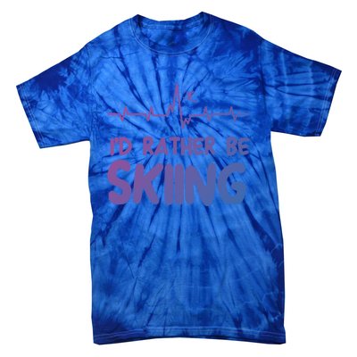 Id Rather Be Skiing Skier Gift Tie-Dye T-Shirt