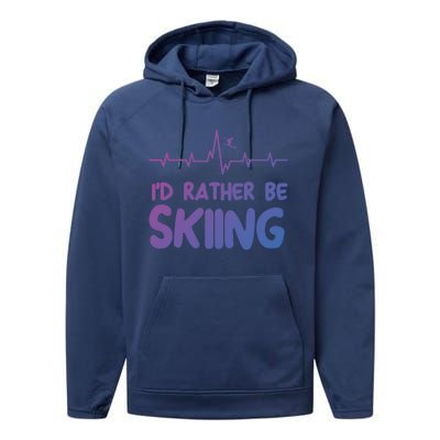 Id Rather Be Skiing Skier Gift Performance Fleece Hoodie