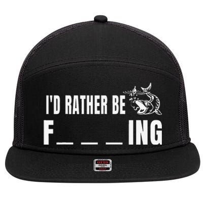 Id Rather Be Fishing Funny Fishing 7 Panel Mesh Trucker Snapback Hat