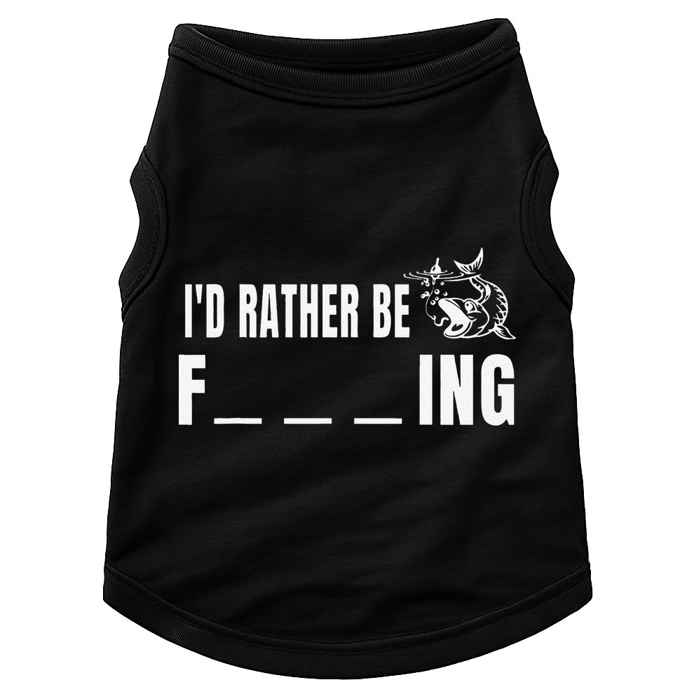 Id Rather Be Fishing Funny Fishing Doggie Tank