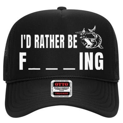 Id Rather Be Fishing Funny Fishing High Crown Mesh Back Trucker Hat