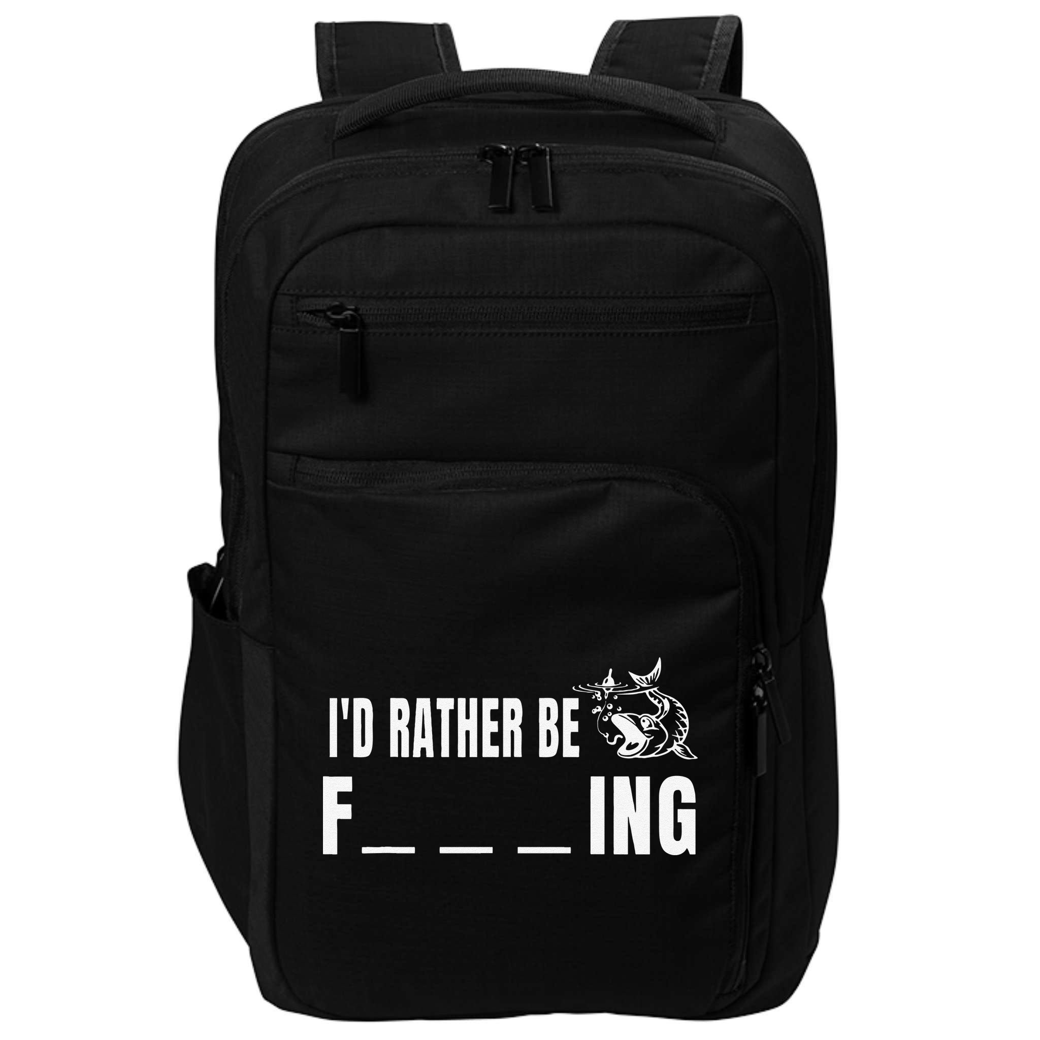 Id Rather Be Fishing Funny Fishing Impact Tech Backpack