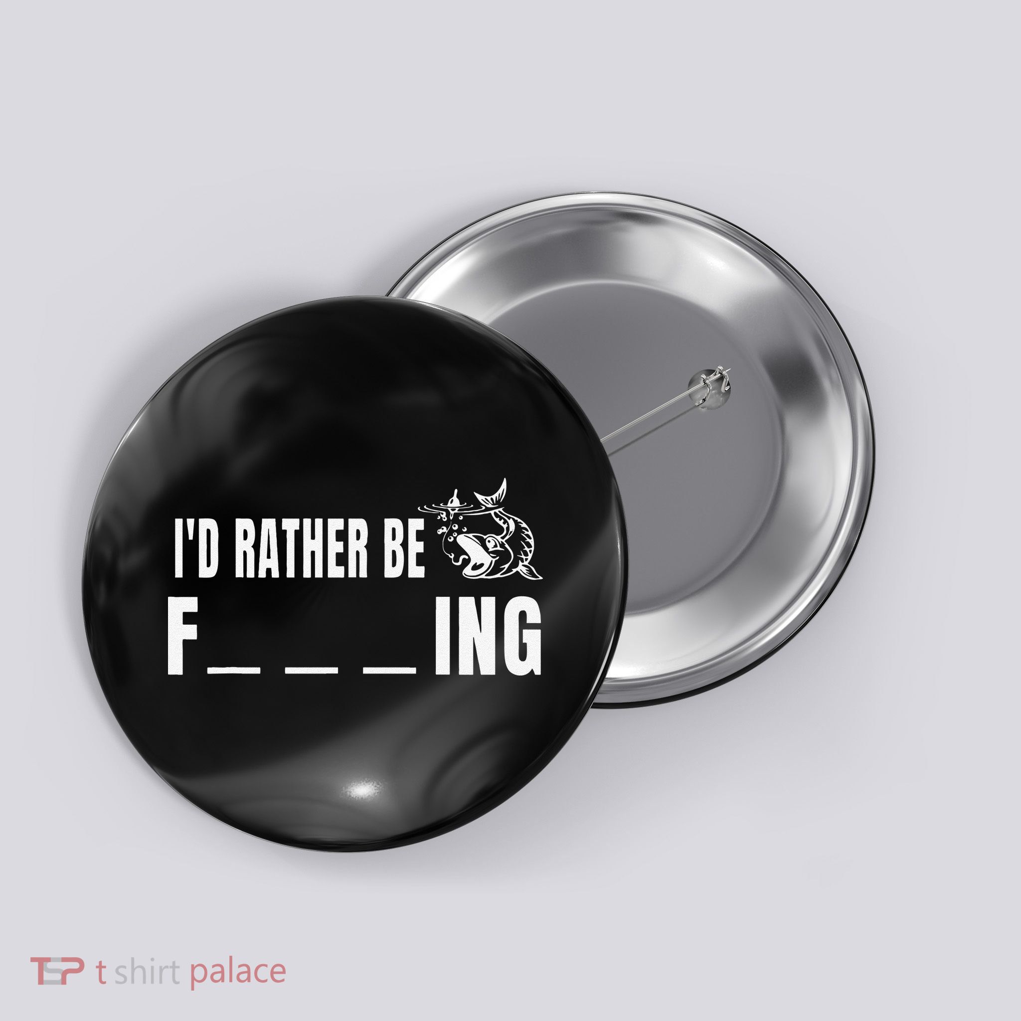 Id Rather Be Fishing Funny Fishing Button