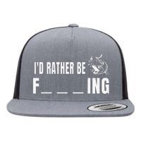 Id Rather Be Fishing Funny Fishing Flat Bill Trucker Hat