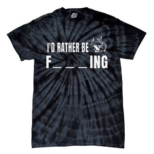 Id Rather Be Fishing Funny Fishing Tie-Dye T-Shirt