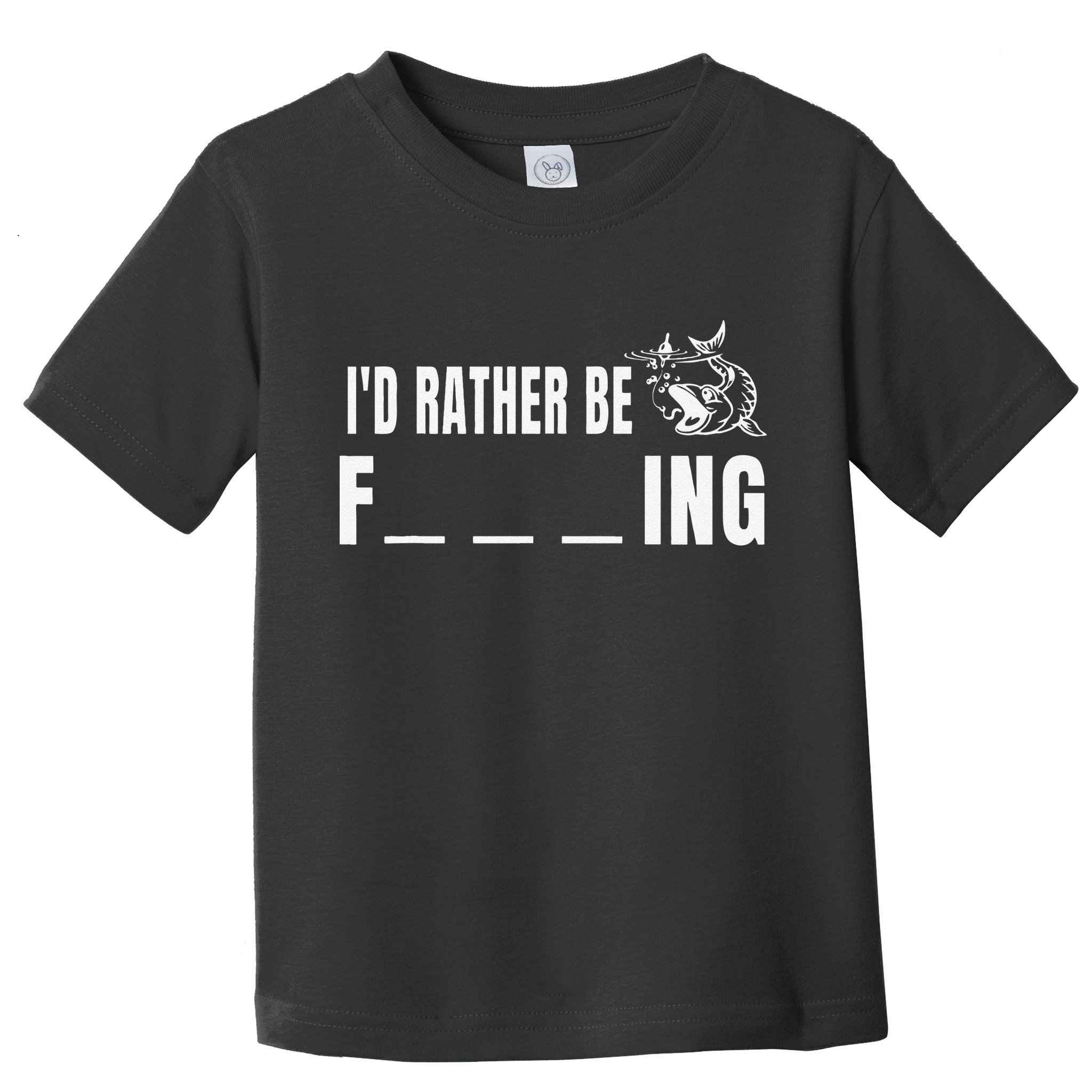 Id Rather Be Fishing Funny Fishing Toddler T-Shirt
