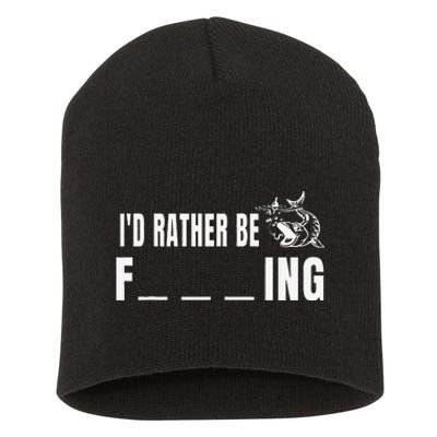 Id Rather Be Fishing Funny Fishing Short Acrylic Beanie