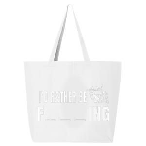 Id Rather Be Fishing Funny Fishing 25L Jumbo Tote