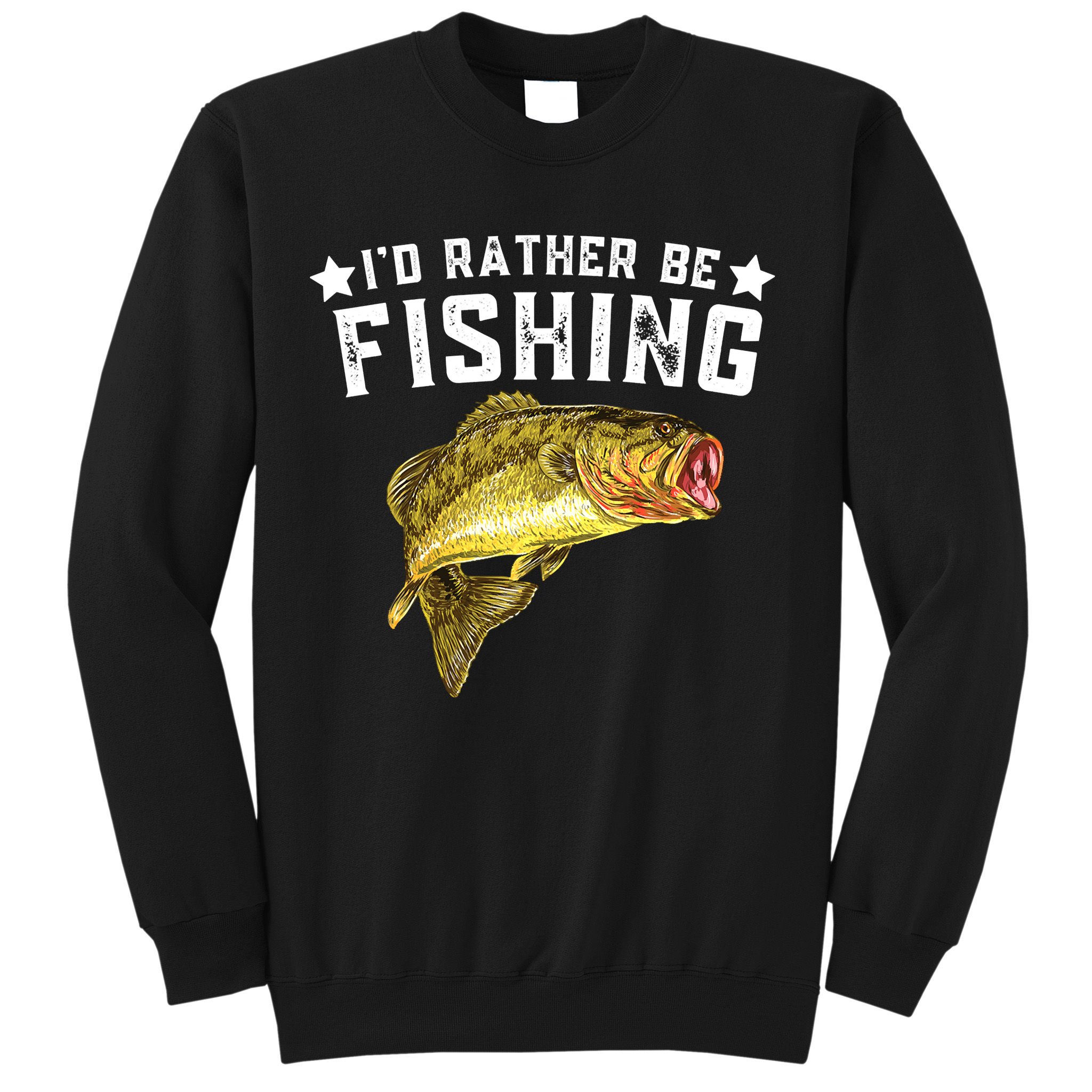 I'd Rather be Fishing Fisher Loving Fish Lake River Mode Sweatshirt
