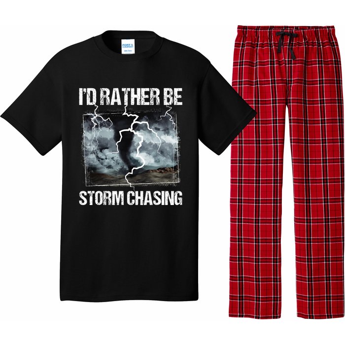 ID Rather Be Storm Chasing Tornado Chaser Meteorology Pajama Set