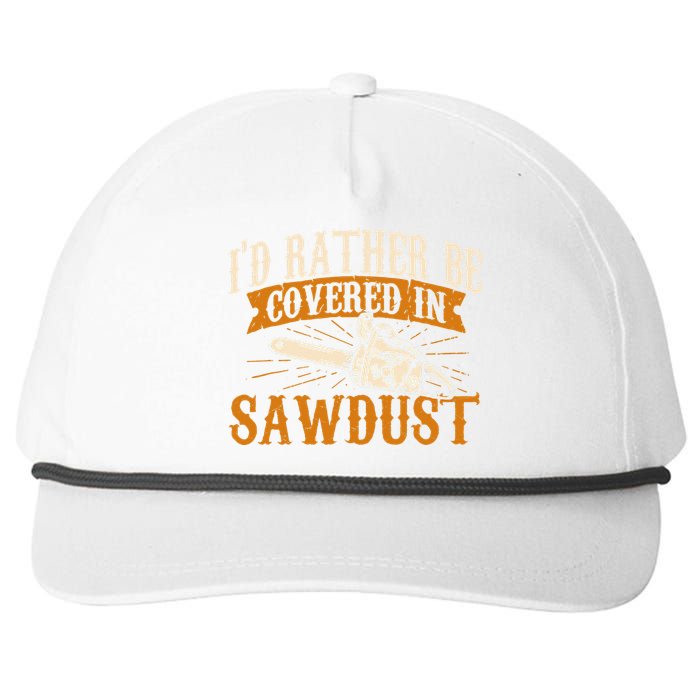 I'd Rather Be Covered In Sawdust Lumberjack Tree Cutter Snapback Five-Panel Rope Hat