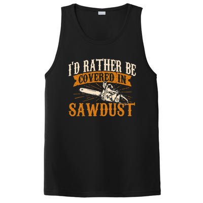 I'd Rather Be Covered In Sawdust Lumberjack Tree Cutter PosiCharge Competitor Tank