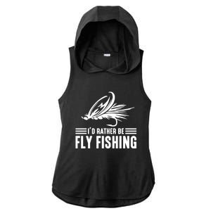 ID Rather Be Fly Fishing Funny Trout Fishing Dad Cute Gift Ladies PosiCharge Tri-Blend Wicking Draft Hoodie Tank