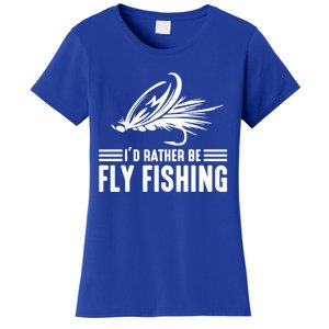 ID Rather Be Fly Fishing Funny Trout Fishing Dad Cute Gift Women's T-Shirt