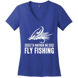 ID Rather Be Fly Fishing Funny Trout Fishing Dad Cute Gift Women's V-Neck T-Shirt