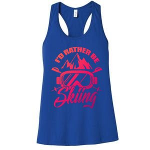 Id Rather Be Skiing Holiday Ski Winter Sport Gift Women's Racerback Tank