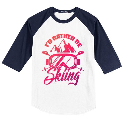 Id Rather Be Skiing Holiday Ski Winter Sport Gift Baseball Sleeve Shirt