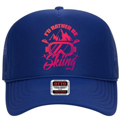 Id Rather Be Skiing Holiday Ski Winter Sport Gift High Crown Mesh Back Trucker Hat