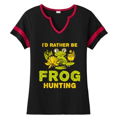 ID Rather Be Frog Hunting Frog Lover Gift Ladies Halftime Notch Neck Tee