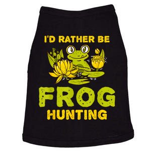 ID Rather Be Frog Hunting Frog Lover Gift Doggie Tank