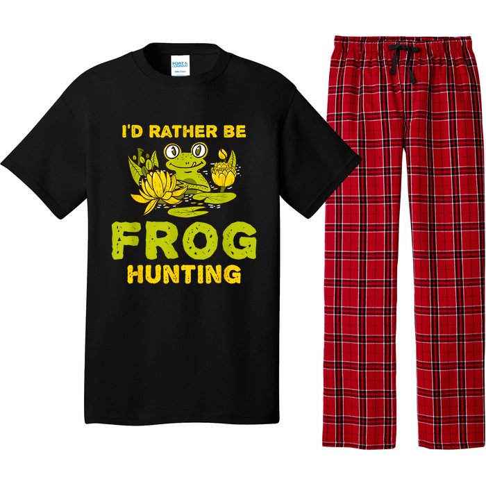 ID Rather Be Frog Hunting Frog Lover Gift Pajama Set