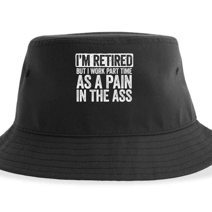 I'm Retired But I Work Part Time As A Pain In The Ass Sustainable Bucket Hat