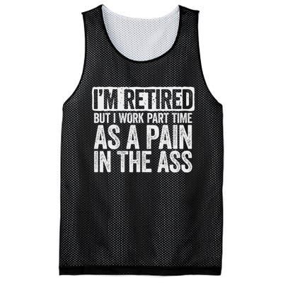 I'm Retired But I Work Part Time As A Pain In The Ass Mesh Reversible Basketball Jersey Tank