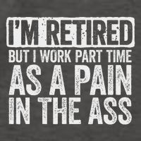 I'm Retired But I Work Part Time As A Pain In The Ass Vector Backpack
